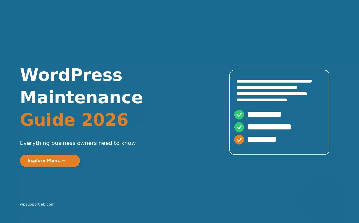 The Complete Guide to WordPress Maintenance in 2026: What Every Business Owner Needs to Know